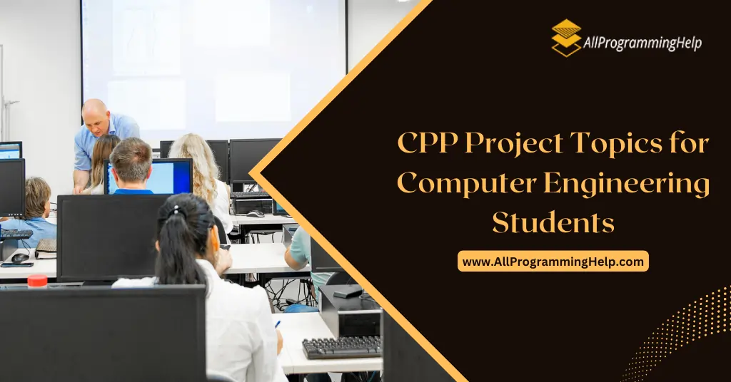CPP Project Topics for Computer Engineering Students