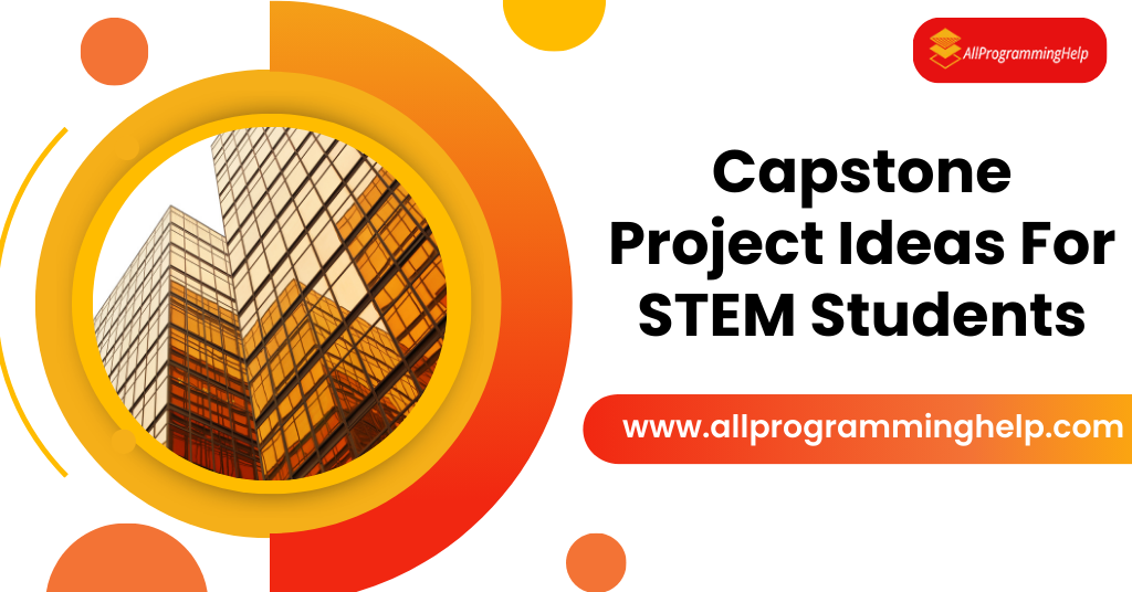 Capstone Project Ideas For STEM Students