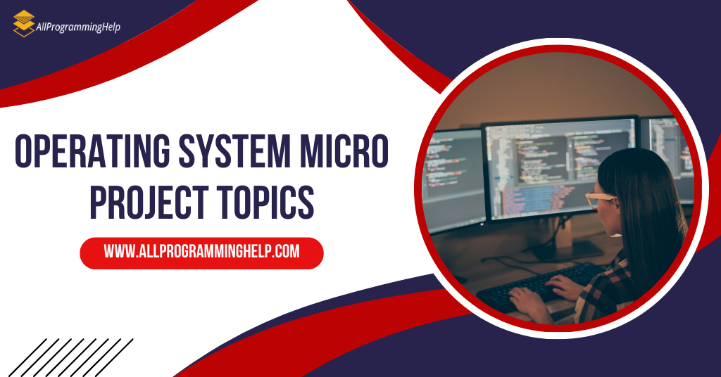 Operating System Micro Project Topics
