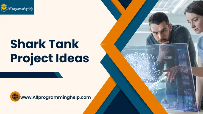 35 Best Shark Tank Project Ideas In 2024