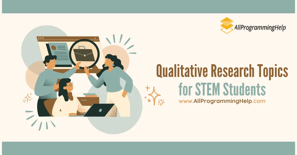 Qualitative Research Topics for STEM Students