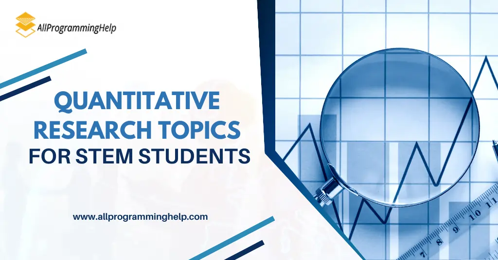 Quantitative Research Topics For STEM Students